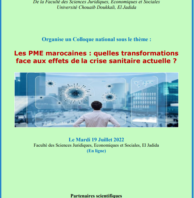 Les PME marocaines : quelles transformations face aux effets de la crise sanitaire actuelle ? Le 19 Juillet 2022 (En ligne)